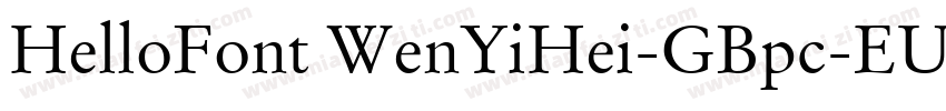 HelloFont WenYiHei-GBpc-EUC-H字体转换